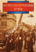 South Gloucestershire at War by GILL, Peter